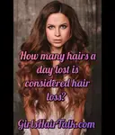 How many hairs a day lost is considered hair loss? 